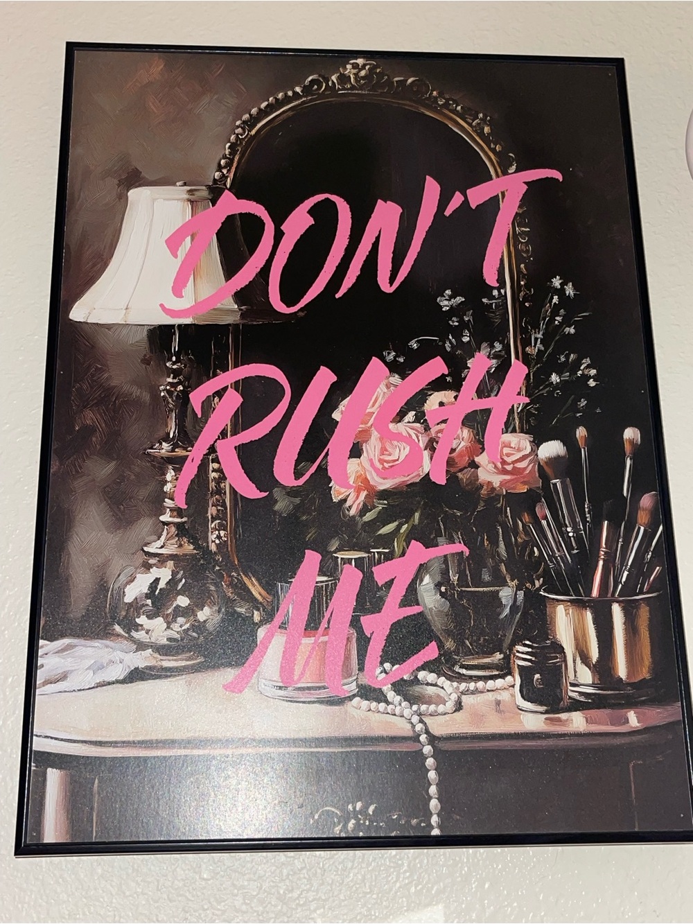 DON'T RUSH ME Pink Art Poster by